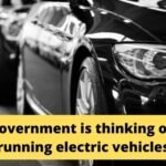 government is thinking of running electric vehicles